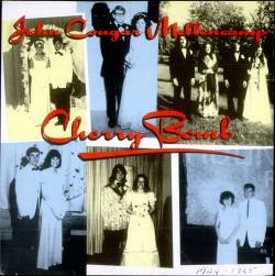 John Mellencamp : Cherry Bomb